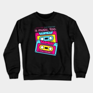 Music is a Love Language Crewneck Sweatshirt